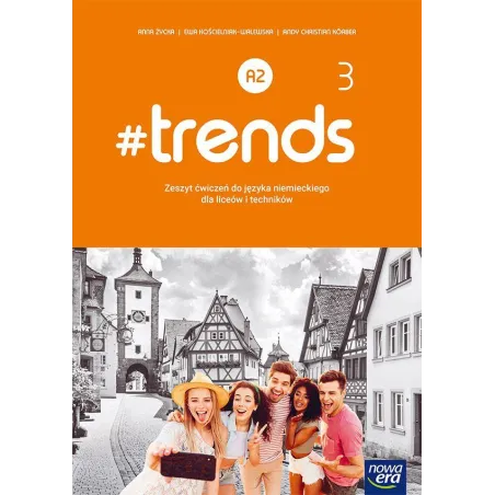 JĘZYK NIEMIECKI TRENDS 3 ZESZYT ĆWICZEŃ DLA LICEÓW I TECHNIKÓW - Nowa Era