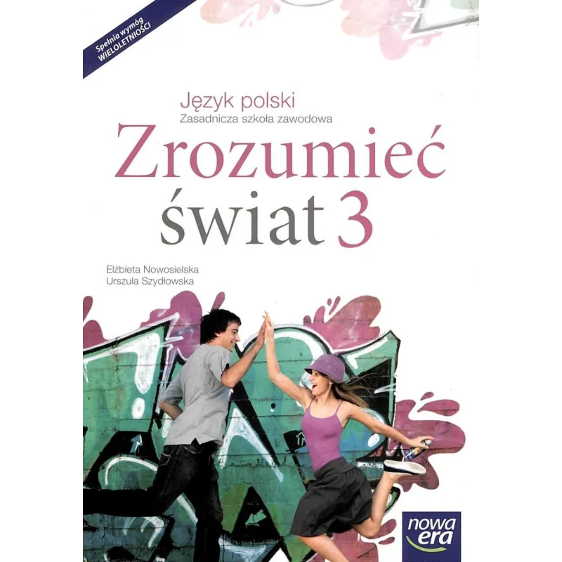 ZROZUMIEĆ ŚWIAT 3 JĘZYK POLSKI PODRĘCZNIK DLA ZASADNICZEJ SZKOŁY ZAWODOWEJ - Nowa Era