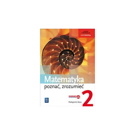 MATEMATYKA POZNAĆ ZROZUMIEĆ PODRĘCZNIK 2 SZKOŁA PONADGIMNAZJALNA ZAKRES ROZSZERZONY - 