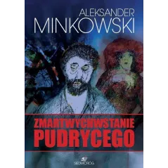 ZMARTWYCHWSTANIE PUDRYCEGO Minkowski Aleksander