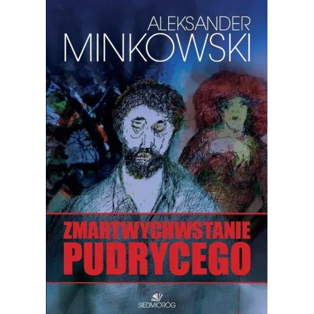 ZMARTWYCHWSTANIE PUDRYCEGO Minkowski Aleksander