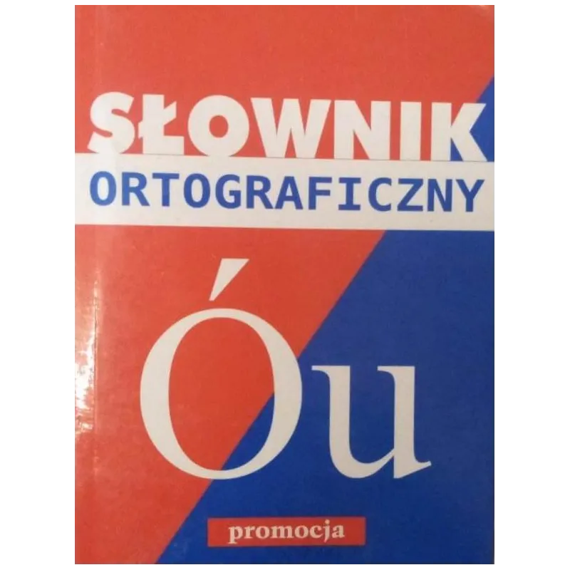 SŁOWNIK ORTOGRAFICZNY Ó U - Promocja