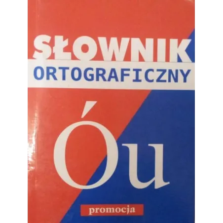 SŁOWNIK ORTOGRAFICZNY Ó U - Promocja