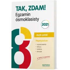 EGZAMIN ÓSMOKLASISTY 2021 JĘZYK POLSKI REPETYTORIUM WYPRACOWANIA LEKTURY ZADANIA ARKUSZE - Operon