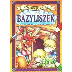 BAZYLISZEK. KOLORUJĘ BAJKĘ - Siedmioróg
