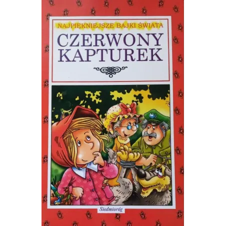 CZERWONY KAPTUREK. NAJPIĘKNIEJSZE BAJKI ŚWIATA - Siedmioróg