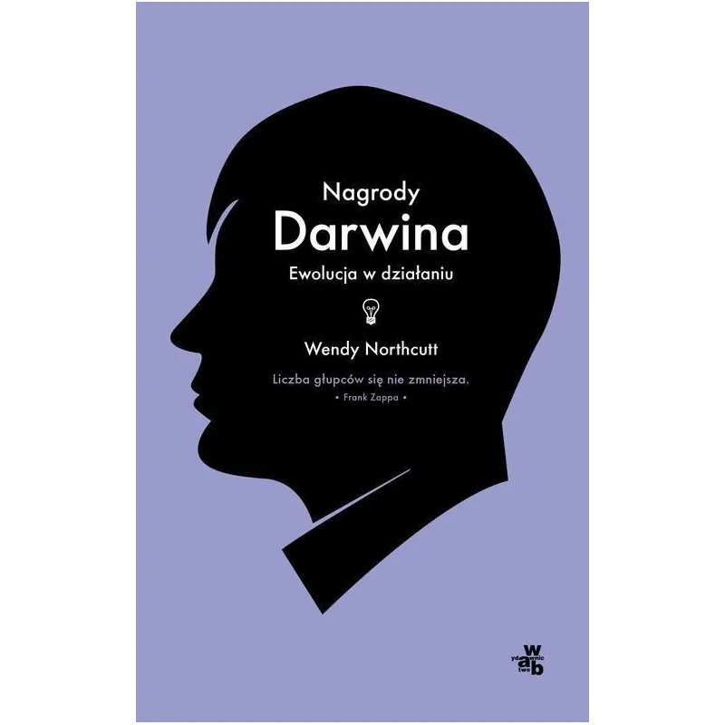 NAGRODY DARWINA. EWOLUCJA W DZIAŁANIU - WAB