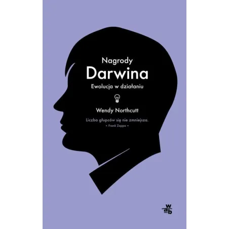 NAGRODY DARWINA. EWOLUCJA W DZIAŁANIU - WAB