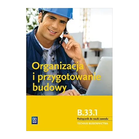 Organizacja I Przygotowanie Budowy Podręcznik Do Nauki Zawodu Technik Budownictwa Organizacja I Przygotowanie Budowy Podręcznik Do Nauki Zawodu Technik Budownictwa