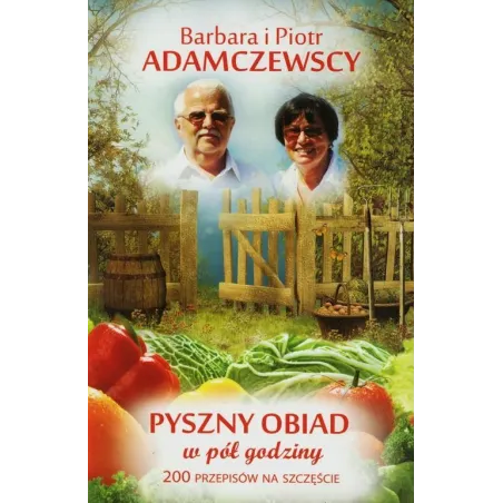 Pyszny Obiad W Pół Godziny 200 Przepisów Pyszny Obiad W Pół Godziny 200 Przepisów