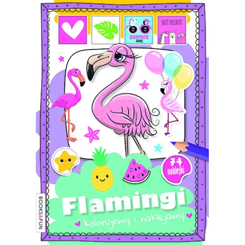 FLAMINGI. KOLORUJEMY I NAKLEJAMY - Books and Fun