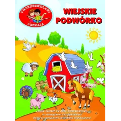 PRZEDSZKOLAKI POZNAJĄ WIEJSKIE PODWÓRKO - Olesiejuk