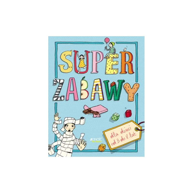 SUPER ZABAWY DLA DZIECI OD 3 DO 8 LAT - Jedność