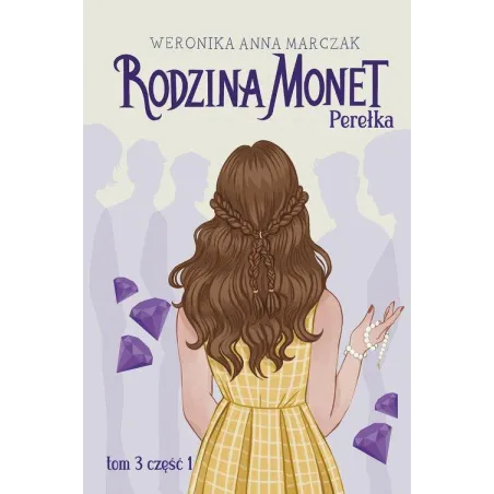 PEREŁKA. RODZINA MONET TOM 3 CZĘŚĆ 1 - Muza