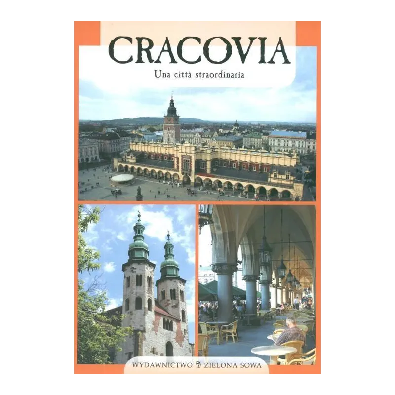 CRACIVIA. UNA CITTA STRAORDINARIA - Zielona Sowa