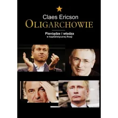 OLIGARCHOWIE. PIENIĄDZE I WŁADZA W KAPITALISTYCZNEJ ROSJI - Muza