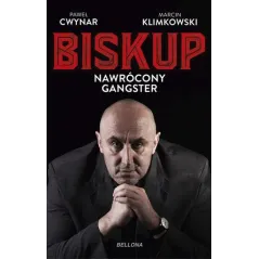 BISKUP. NAWRÓCONY GANGSTER - Bellona