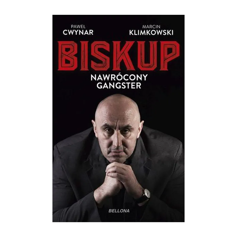 BISKUP. NAWRÓCONY GANGSTER - Bellona