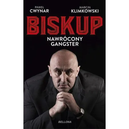 BISKUP. NAWRÓCONY GANGSTER - Bellona