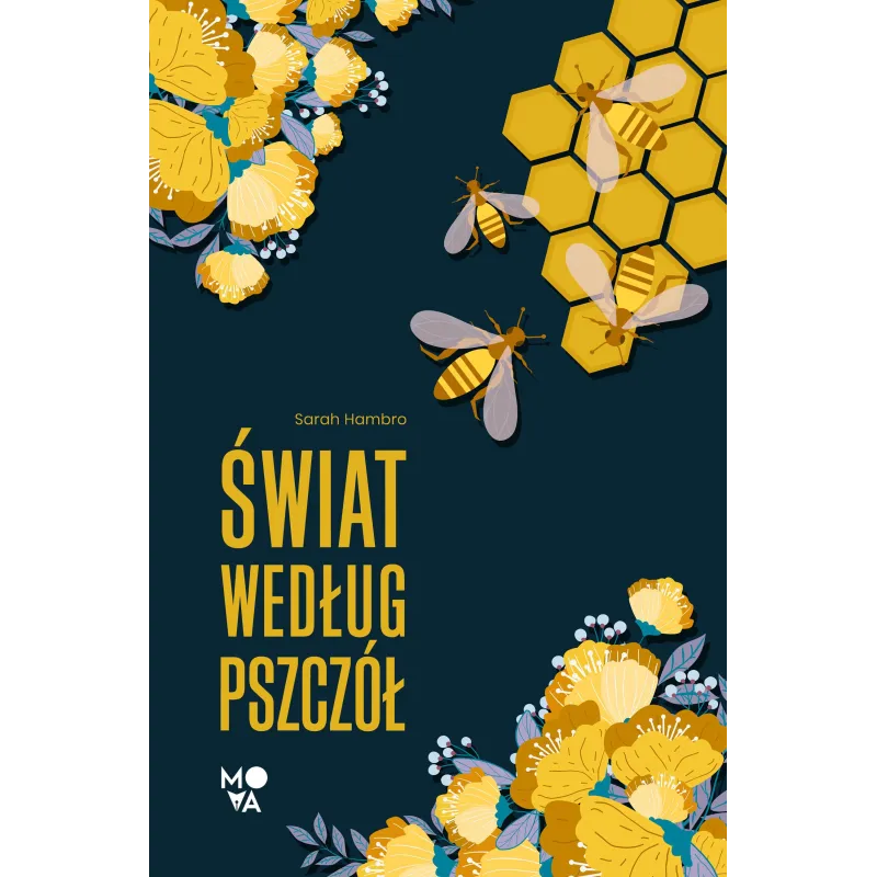 ŚWIAT WEDŁUG PSZCZÓŁ - Mova