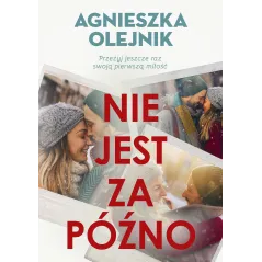 NIE JEST ZA PÓŹNO - Chilli Books
