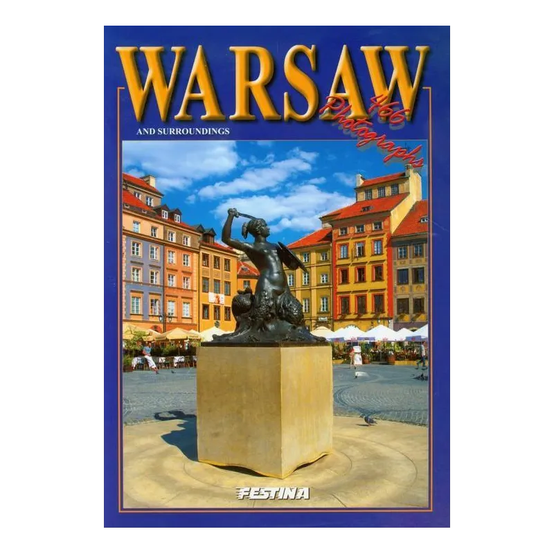 WARSZAWA I OKOLICE. 466 FOTOGRAFII. WERSJA ANGIELSKA - Festina