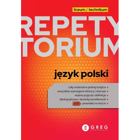 JĘZYK POLSKI. REPETYTORIUM LICEUM/TECHNIKUM 2023 - Greg