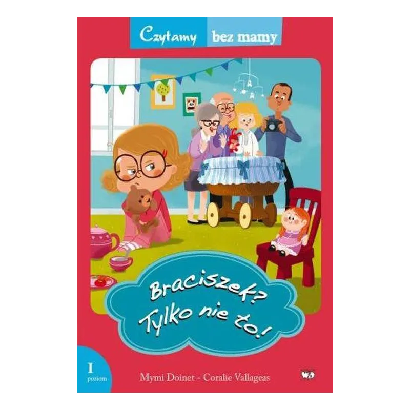 BRACISZEK? TYLKO NIE TO! CZYTAMY BEZ MAMY POZIOM 1 - Debit