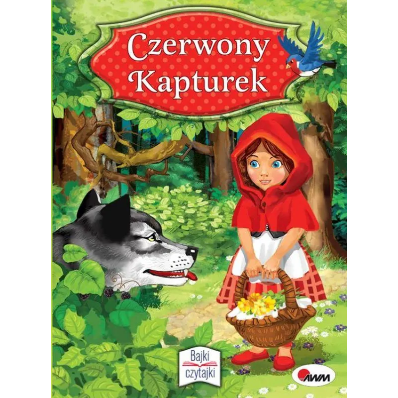 CZERWONY KAPTUREK. BAJKI CZYTAJKI - AWM
