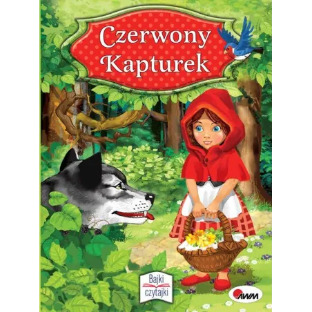 CZERWONY KAPTUREK. BAJKI CZYTAJKI - AWM