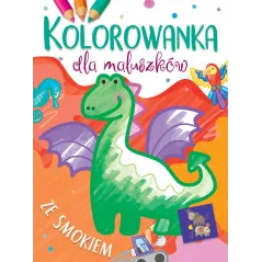 KOLOROWANKA DLA MALUSZKÓW ZE SMOKIEM - Olesiejuk