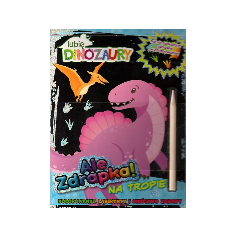 LUBIĘ DINOZAURY ZDRAPYWANKA - Media Service Zawada
