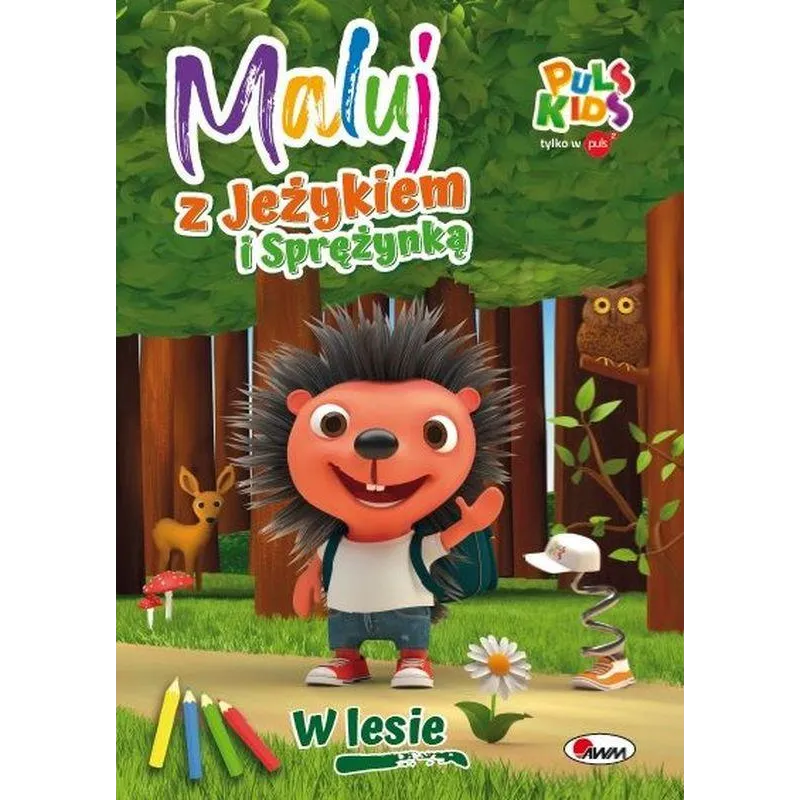 W LESIE. MALUJ Z JEŻYKIEM I SPRĘŻYNKĄ - AWM