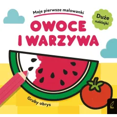 OWOCE I WARZYWA MOJE PIERWSZE MALOWANKI - Wilga