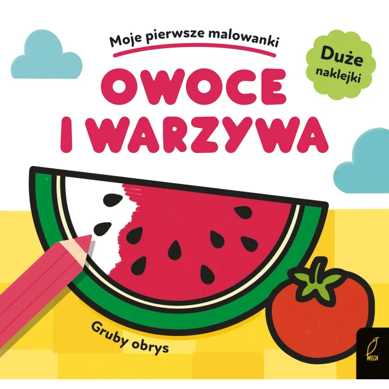 OWOCE I WARZYWA MOJE PIERWSZE MALOWANKI - Wilga