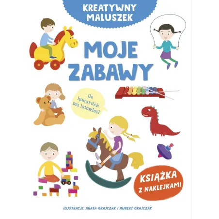 MOJE ZABAWY KREATYWNE ZABAWY - Olesiejuk