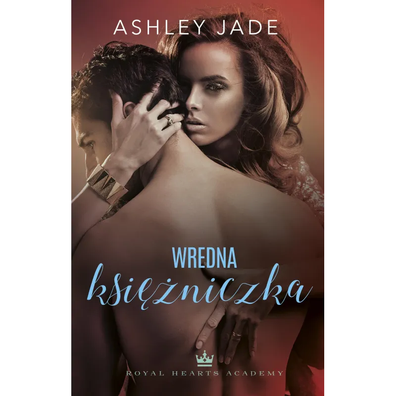 WREDNA KSIĘŻNICZKA. ROYAL HEARTS ACADEMY - Muza WREDNA KSIĘŻNICZKA. ROYAL HEARTS ACADEMY - Muza