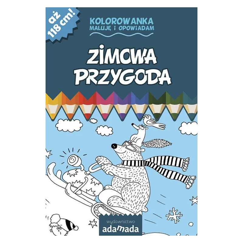 KOLOROWANKA MALUJĘ I OPOWIADAM. ZIMOWA PRZYGODA Mazur PaweŁ