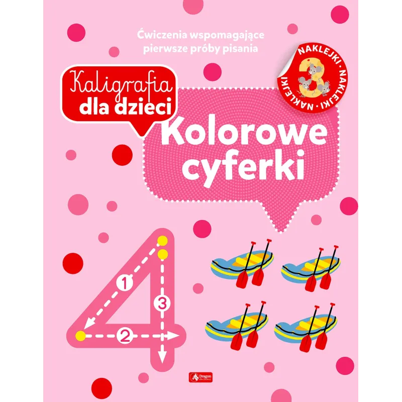 KOLOROWE CYFERKI. KALIGRAFIA DLA DZIECI Z NAKLEJKAMI - Dragon