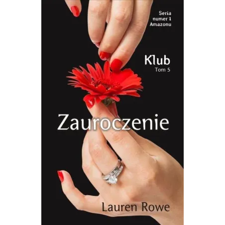 ZAUROCZENIE. SERIA KLUB. Rowe Lauren