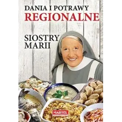 DANIA I POTRAWY REGIONALNE SIOSTRY MARII - Martel