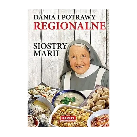 DANIA I POTRAWY REGIONALNE SIOSTRY MARII - Martel