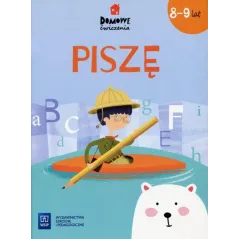 PISZĘ DOMOWE ĆWICZENIA 8-9 LAT - WSiP