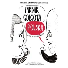 PIKNIK GOLGOTA POLSKA. SZTUKA - RELIGIA - DEMOKRACJA - Wydawnictwo Krytyki Politycznej