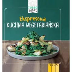 EKSPRESOWA KUCHNIA WEGETARIAŃSKA - Schwager & Steinlein
