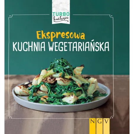 EKSPRESOWA KUCHNIA WEGETARIAŃSKA - Schwager & Steinlein