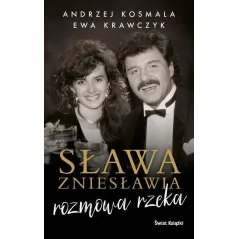 SŁAWA ZNIESŁAWIA. ROZMOWA RZEKA - Świat Książki