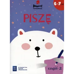 PISZĘ DOMOWE ĆWICZENIA 6-7 LAT - WSiP