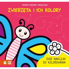 ZWIERZĘTA I ICH KOLORY NOWE ZABAWY MALUCHA - Zielona Sowa