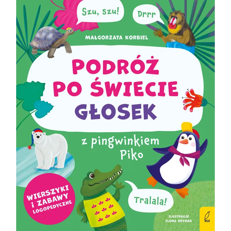 PODRÓŻ PO ŚWIECIE GŁOSEK Z PINGWINKIEM PIKO - Wilga